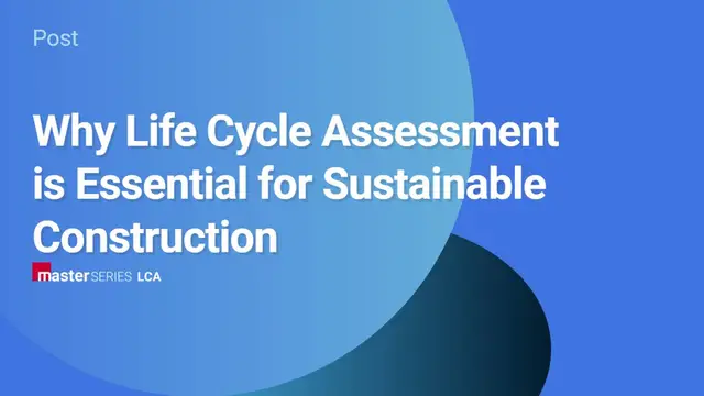 why-life-cycle-assessment-is-essential-for-sustainable-construction
